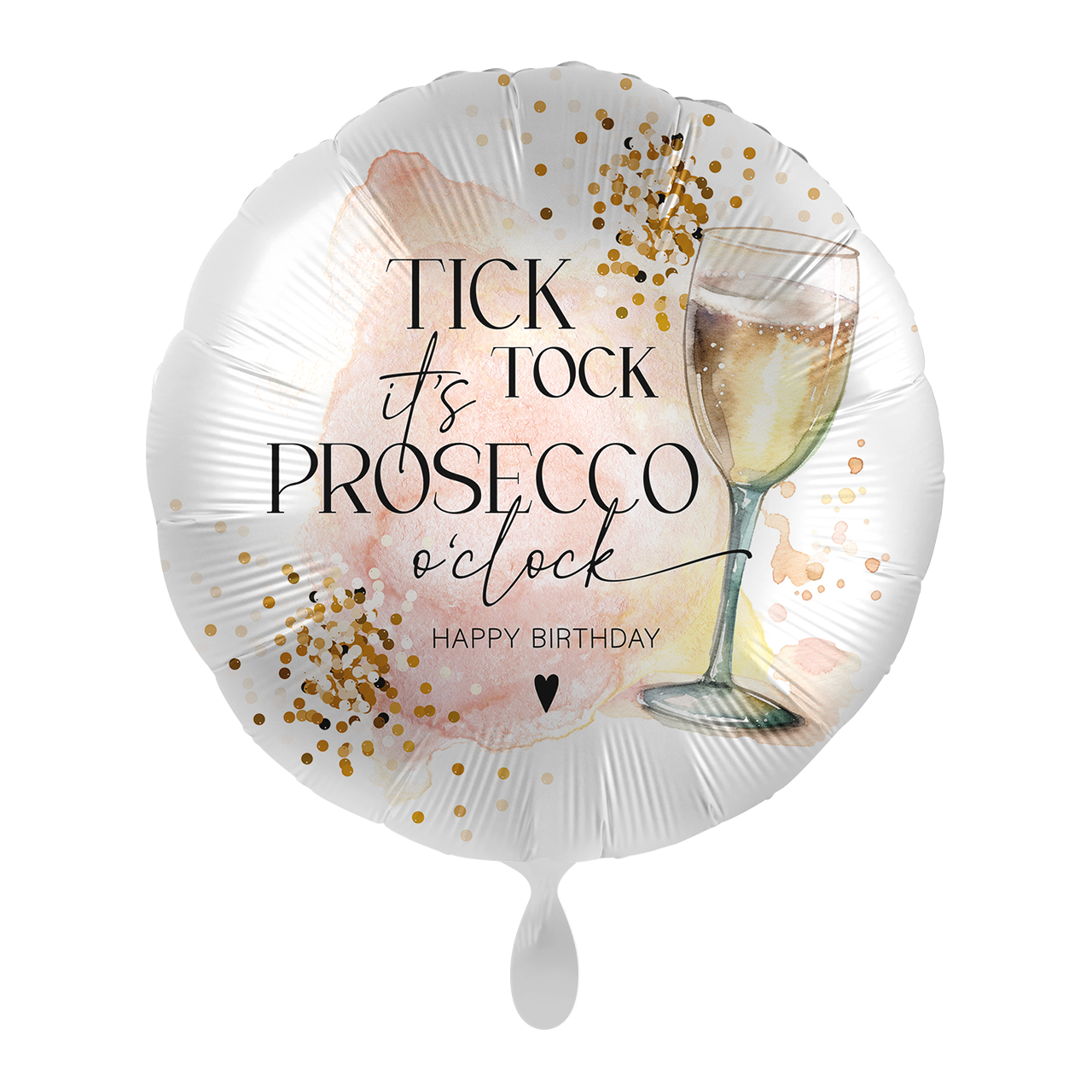 "Tick Tock it's Prosecco o'clock" Rund